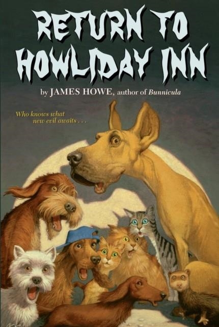 RETURN TO HOWLIDAY INN (BUNNICULA AND FRIENDS) | 9781416939672 | JAMES HOWE , DANIEL ALAN