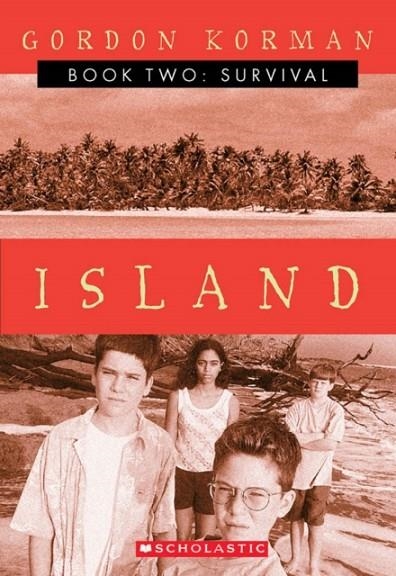 SURVIVAL (ISLAND TRILOGY, BOOK 2 | 9780439164573 | GORDON KORMAN