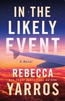 IN THE LIKELY EVENT | 9781662511554 | REBECCA YARROS