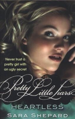 PRETTY LITTLE LIARS 7: HEARTLESS (FILM COVER) | 9781907410857 | SARA SHEPARD
