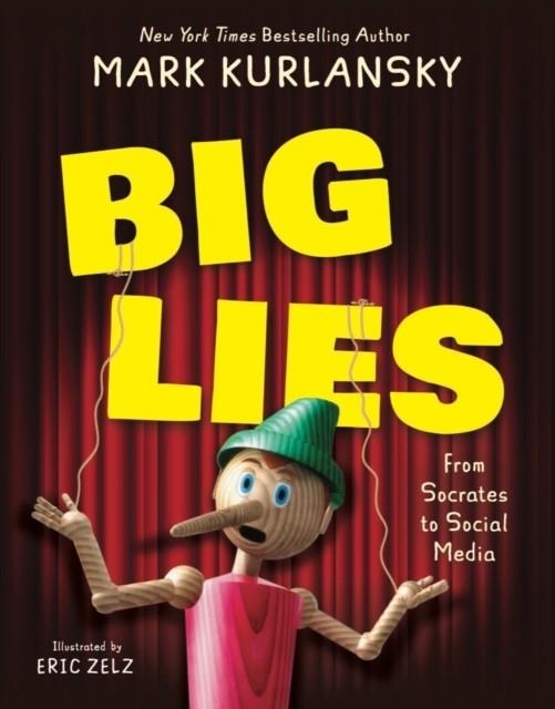 BIG LIES: FROM SOCRATES TO SOCIAL MEDIA | 9780884489122 | MARK KURLANSKY