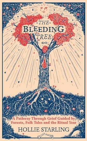 THE BLEEDING TREE | 9781846047411 | HOLLIE STARLING 
