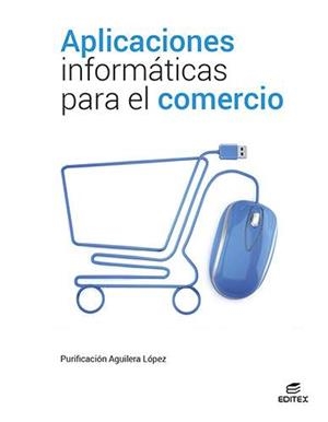 APLICACIONES INFORMATICAS PARA COMERCIO | 9788413218779