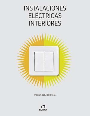 INSTALACIONES ELECTRICAS INTERIORES | 9788413218823