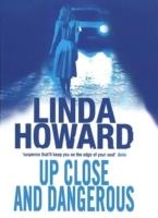 UP CLOSE AND DANGEROUS | 9780749938703 | LINDA HOWARD