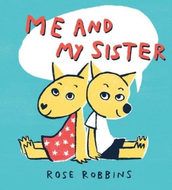 ME AND MY SISTER | 9781912650231 | ROSE ROBBINS