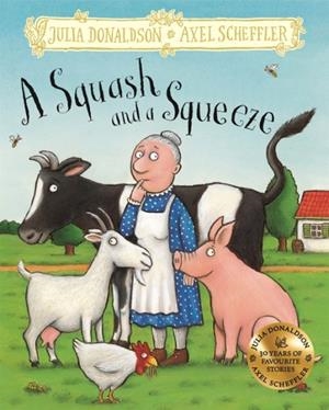 A SQUASH AND A SQUEEZE : HARDBACK GIFT EDITION | 9781509845309 | JULIA DONALDSOM