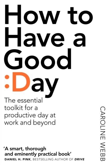 HOW TO HAVE A GOOD DAY | 9781509818242 | CAROLINA WEBB