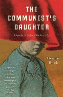 COMMUNISTïS DAUGHTER, THE | 9781400096091 | DENNIS BOCK