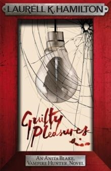 GUILTY PLEASURES | 9780755355297 | LAURELL K HAMILTON
