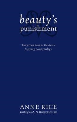 BEAUTY'S PUNISHMENT | 9780751540901 | A N ROQUELAURE