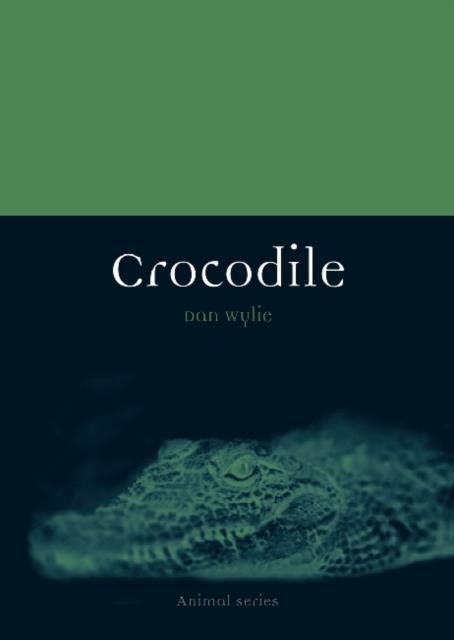 CROCODILE | 9781780230870 | DAN WYLIE