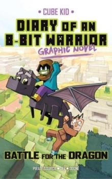 DIARY OF AN 8-BIT WARRIOR GRAPHIC NOVEL 04: BATTLE FOR THE DRAGON | 9781524876791 | PIRATE SOURCIL