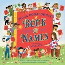 JULIA DONALDSON'S BOOK OF NAMES  | 9781529076431 | JULIA DONALDSON