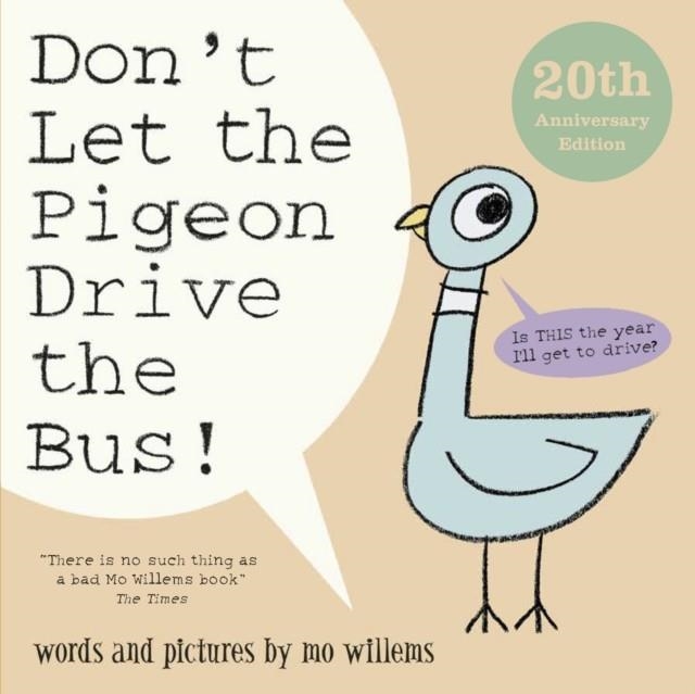 DON'T LET THE PIGEON DRIVE THE BUS! N/E | 9781529509960 | MO WILLEMS