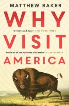 WHY VISIT AMERICA | 9781526618429 | MATTHEW BAKER