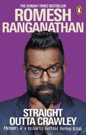 STRAIGHT OUTTA CRAWLEY : MEMOIRS OF A DISTINCTLY AVERAGE HUMAN BEING | 9780552173704 | ROMESH RANGANATHAN
