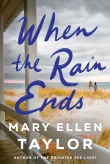 WHEN THE RAIN ENDS | 9781542034531 | MARY ELLEN TAYLOR