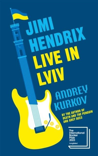 JIMI HENDRIX LIVE IN LVIV | 9781529430332 | ANDREY KURKOV