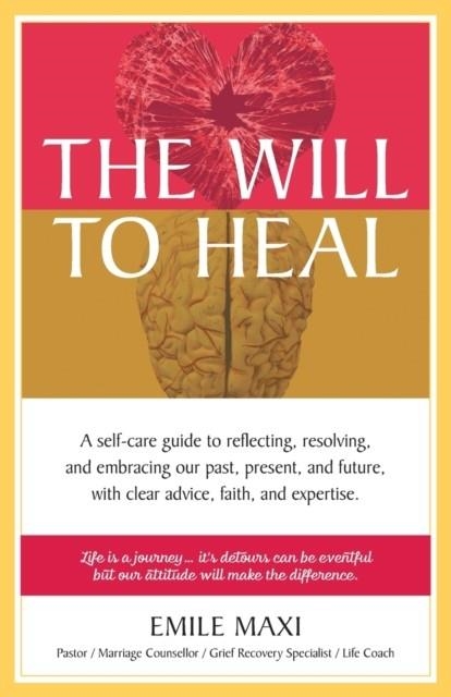THE WILL TO HEAL | 9781039161306 | EMILE MAXI