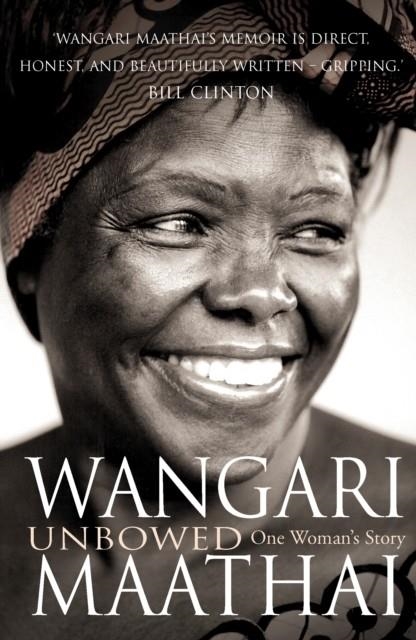 UNBOWED | 9780099493099 | WANGARI MAATHAI