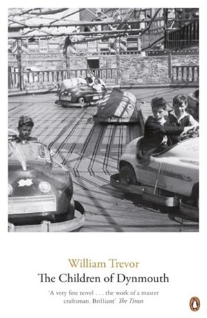 THE CHILDREN OF DYNMOUTH | 9780241971833 | WILLIAM TREVOR