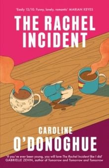 THE RACHEL INCIDENT | 9780349013541 | CAROLINE O'DONOGHUE