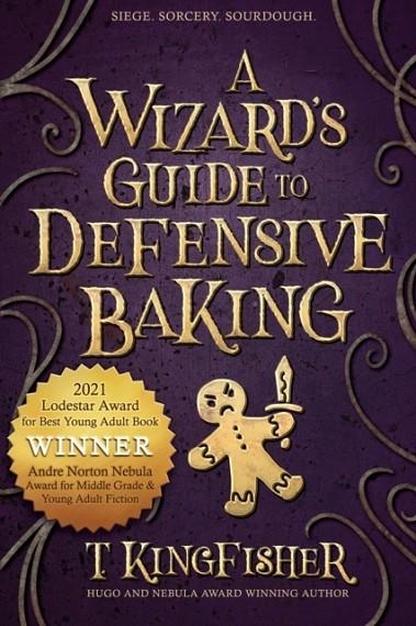 A WIZARD'S GUIDE TO DEFENSIVE BAKING *REPRINTING!* | 9781614505242 | T KINGFISHER