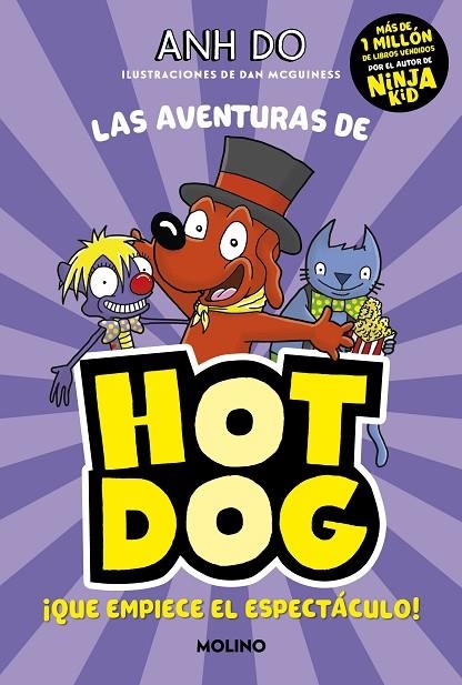 ¡LAS AVENTURAS DE HOTDOG! 3 - ¡QUE EMPIECE EL ESPECTÁCULO! | 9788427226135 | DO, ANH