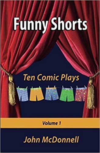 FUNNY SHORTS VOLUME 1: TEN COMIC PLAYS | 9798590637379 | JOHN MCDONNELL