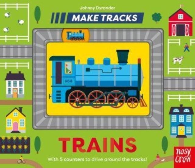 MAKE TRACKS: TRAINS | 9781839947926 | JOHNNY DYRANDER