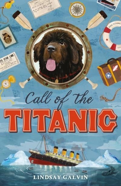 CALL OF THE TITANIC | 9781913696696 | LINDSAY GALVIN