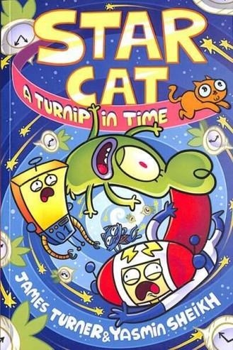 STAR CAT: A TURNIP IN TIME! | 9781788452564 | JAMES TURNER