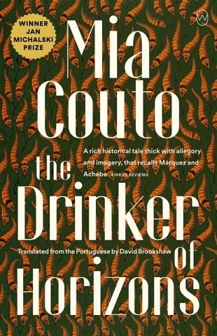 THE DRINKER OF HORIZONS | 9781912987375 | MIA COUTO