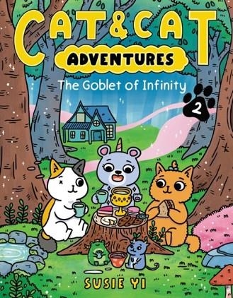 CAT AND CAT ADVENTURES 2: THE GOBLET OF INFINITY | 9780063083837 | SUSIE YI