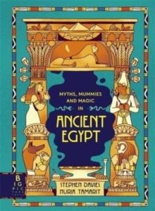 MYTHS, MUMMIES AND MAGIC IN ANCIENT EGYPT | 9781800783232 | STEPHEN DAVIES