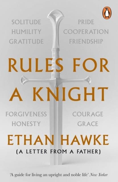 RULES FOR A KNIGHT: A LETTER FROM A FATHER | 9781804940808 | ETHAN HAWKE