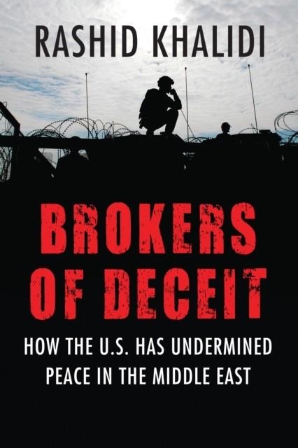 BROKERS OF DECEIT | 9780807033241 | RASHID KHALIDI 