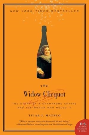 THE WIDOW CLICQUOT | 9780061288586 | TILAR J MAZZEO