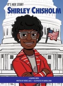 IT'S HER STORY SHIRLEY CHISHOLM A GRAPHIC NOVEL | 9781503762411 | PATRICE AGGS