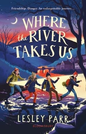 WHERE THE RIVER TAKES US | 9781526647771 | LESLEY PARR