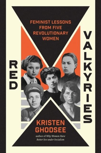 RED VALKYRIES | 9781839766602 | KRISTEN GHODSEE