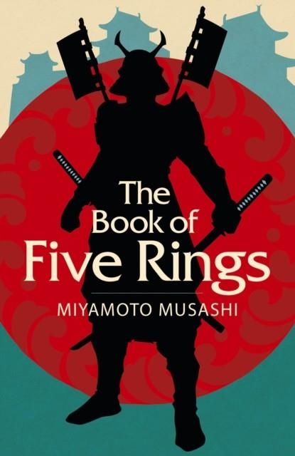 THE BOOK OF FIVE RINGS | 9781398812918 | MIYAMOTO MUSASHI 