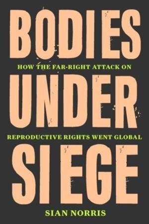 BODIES UNDER SIEGE | 9781839764738 | SIAN NORRIS