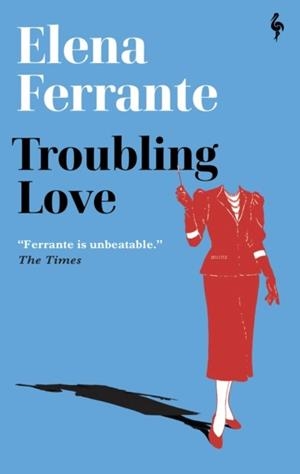 TROUBLING LOVE | 9781787704664 | ELENA FERRANTE