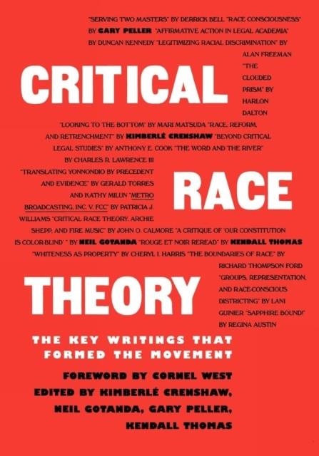CRITICAL RACE THEORY : THE KEY WRITINGS THAT FORMED THE MOVEMENT | 9781565842717 | KIMBERLE CRENSHAW, NEIL GOTANDA , GARRY PELLER 
