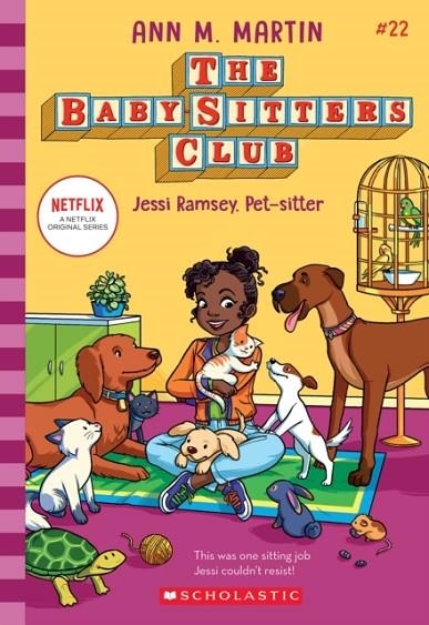 THE BABY-SITTERS CLUB 22: JESSI RAMSEY, PET-SITTER | 9781338814781 | ANN M MARTIN