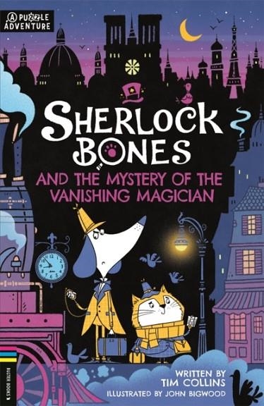 SHERLOCK BONES AND THE MYSTERY OF THE VANISHING MAGICIAN | 9781780559216 | TIM COLLINS
