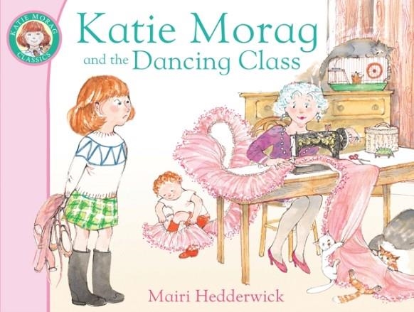 KATIE MORAG AND THE DANCING CLASS | 9781849410854