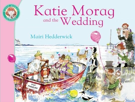 KATIE MORAG AND THE WEDDING | 9781849410939